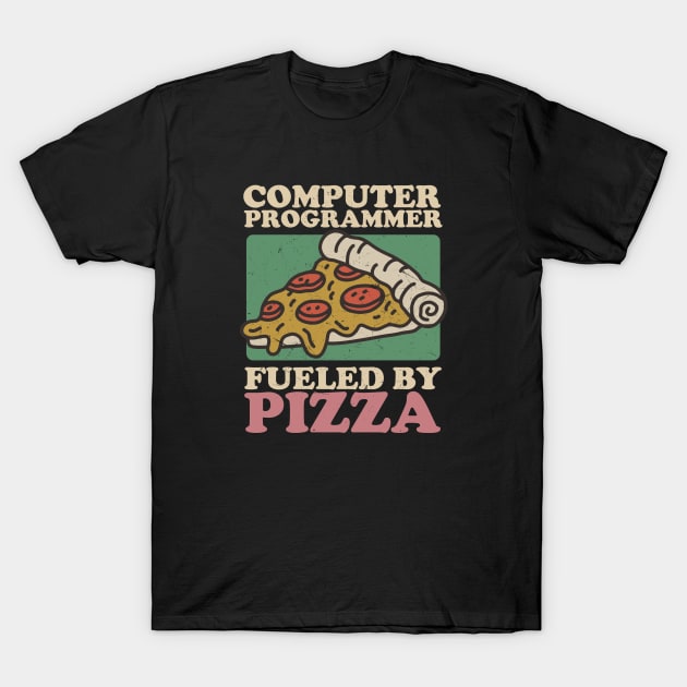 Computer Programmer Fueled By Pizza T-Shirt by Issho Ni